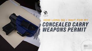 How Long Does It Take To Get A Concealed Carry Permit