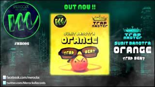 Sumit Banotra - ORANGE Trap Beat (Original Mix) - Out Now