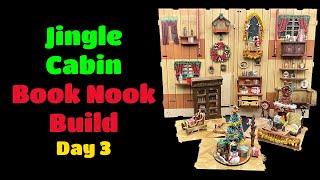 Jingle Cabin Book Nook Build-Day 3