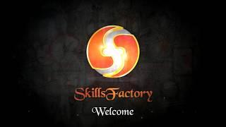 The Skills Factory™ - A Quick Source to Realize your Dreams