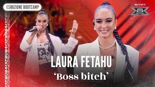 Laura Fetahu | ‘Boss bitch’ | Esibizione Bootcamp | X Factor 2024