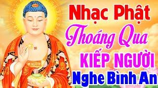 Thoáng Qua Kiếp Người, Kiếp Này Là Giả Tạm..LK Nhạc Phật Giáo Hay Nhất 2025 #Nghe Bình An May Mắn