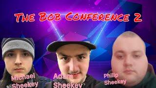 The Bob Conference 2 (OFFICIAL TRAILER) Michael Sheekey, Adam Sheekey, Philip Sheekey