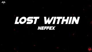 NEFFEX - Lost Within (Lyrics)