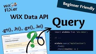 How to Refine a Data Collection Query with WiX Code | WiX Data API - .gt()  Greater Than | Velo