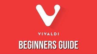 Vivaldi Web Browser (Beginners Guide)