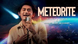 Meteorite | Music by @OfficialMikeyMcCleary  | Sunep A Jamir | Official Video | NEXA Music S2