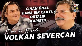 VOLKAN SEVERCAN "BİR FİLM DİYE ANLAŞTIK ÇAKTIRMADAN İKİ FİLM ÇEKTİLER!"