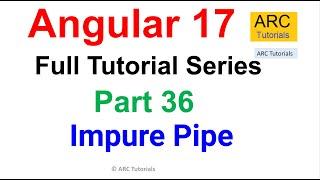 Angular 17 Tutorial #36 - Impure Pipe in Angular | Angular 17 Tutorial For Beginners