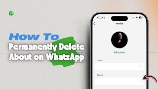 How to Permanently Delete About on WhatsApp