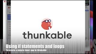 Thunkable How to use if statements and loops to create a timer app