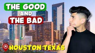 Pros And Cons Of Living In Houston Texas - Things Have Changed!