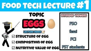 EGGS  | FSO exam | Food Tech Lecture | Structure, Composition & Nutritive value of egg