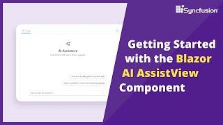 Getting Started with the Blazor AI AssistView Component