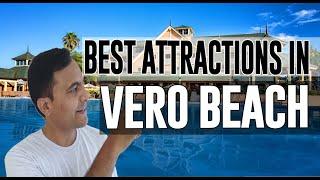 Best Attractions and Places to See in Vero Beach, Florida FL