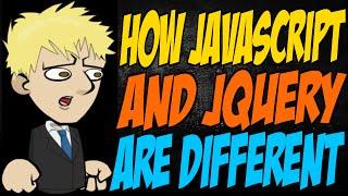 How Javascript and jQuery are Different