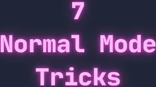 7 Normal Mode Tricks in Under 5 Minutes - Vim Tips & Tricks - Level Up Your Editing Workflow