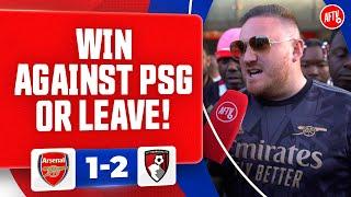 Win Against PSG OR Leave! (Dan Potts Rant) | Arsenal 1-2 Bournemouth