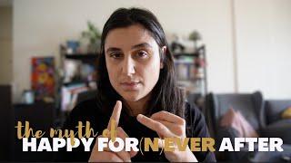 The myth of happy for(n)ever after (also, patriarchy & feminine rage)