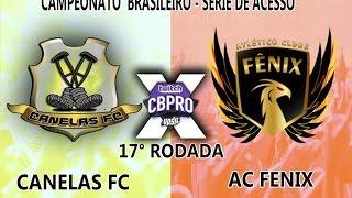  MELHORES MOMENTOS  CANELAS F.C 0 X 2 AC FENIX  Rodada 17 CBPRO TWITCH Série C - PC 