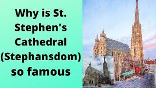 Why is St. Stephen's Cathedral Most Visited Church in Vienna ? (HD)