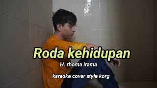 Roda kehidupan _H.rhoma irama karaoke cover style korg pa 600 @ REYVANS MUSIC