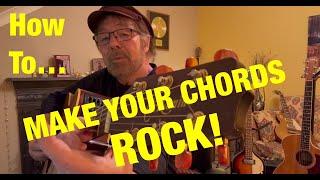 HOW TO MAKE YOUR CHORDS ROCK! (Plus Free Charts)