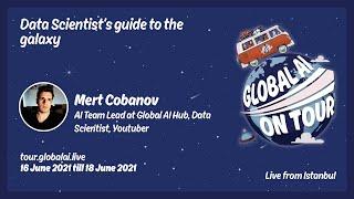 Data Scientist's guide to the galaxy  - Mert Cobanov