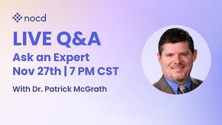 Ask an Expert Live OCD Q&A with Dr. Patrick McGrath