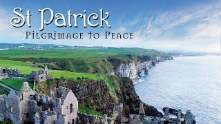 St Patrick: Pilgrimage to Peace | Full Movie | Dr. Tim Campbell | Rev. Dr. Les Fairfield