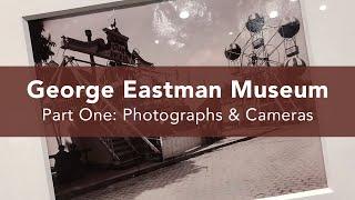 George Eastman Museum Tour, Part 1: Photographs and Old Cameras