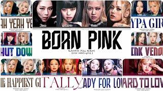 [FULL ALBUM LYRICS/앨범 노래모음 가사] BLACKPINK 블랙핑크- BORN PINK | PLAYLIST Part 1