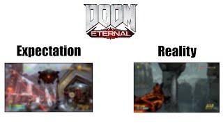 DOOM ETERNAL EXPECTATION VS. REALITY