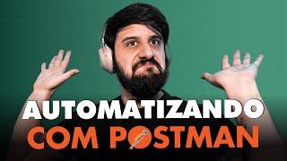 AUTOMATIZANDO REQUESTS DE API COM POSTMAN