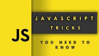 10 useful JavaScript tricks you didn't know in 10 minutes