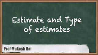 Estimate and Type of Estimates | Miscellaneous Topics | GATE Construction Materials and Management