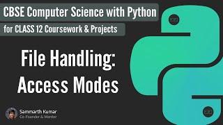 CBSE Class 12 Computer Science with Python | Unit 1 |  File Handling: Access Modes