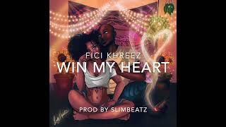 FICI KHREEZ  -  WIN MY HEART