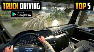 Top 5 Truck Driving games for android 2023 l truck game