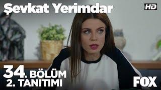 Şevkat Yerimdar 34. Bölüm 2. Tanıtım