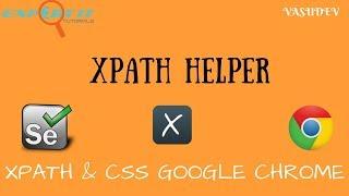 Finding Xpath and CSS in Chrome -  Xpath Helper