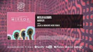 Neelix & Durs - Mirror (Jilax & Memento Mori Remix) (Official Audio)