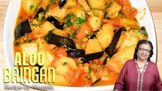 Aloo Baingan | Potatoes and Eggplant | Baingan Aloo Recipe by Manjula