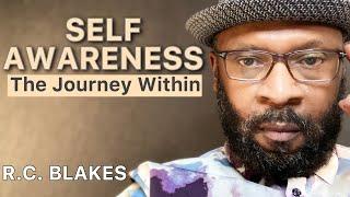 THE JOURNEY TO SELF-AWARENESS by RC BLAKES