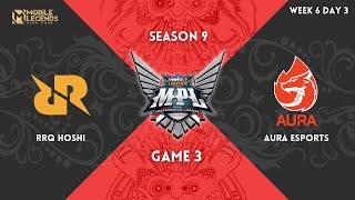 RRQ HOSHI vs AURA FIRE Match 3 | MPL ID SEASON 9 Week 6 Day 3