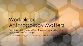 Workplace Anthropology Channel Introduction