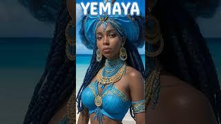 Who is the Orisha YEMAYA? 
