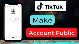 How To Make Your TikTok Account Public !! (2022)