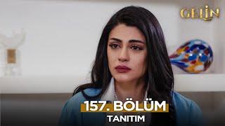 Gelin Dizisi 157. Bölüm (2.Sezon) Fragmanı | 6 Mart Perşembe  @GelinDizisi​