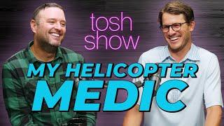 My Helicopter Medic - Phil | Tosh Show